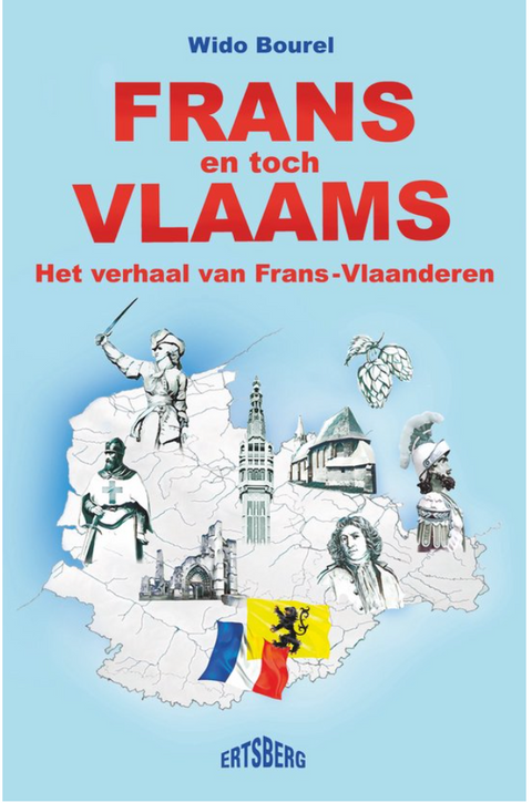 Tweedehands boek: Frans en toch Vlaams: Het verhaal van Frans-Vlaanderen
 door Wido Bourel - als nieuw paperback