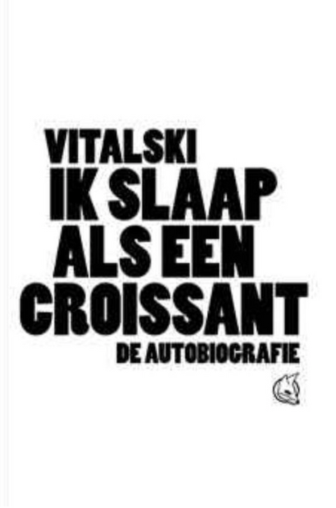 Tweedehands boek: Ik slaap als een croissant: de autobiografie
 door Vitalski - als nieuw paperback