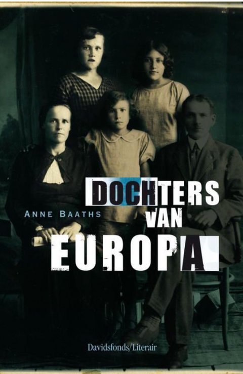 Tweedehands boek: Dochters Van Europa: 
een familiegeschiedenis door Anne Baaths - als nieuw paperback
