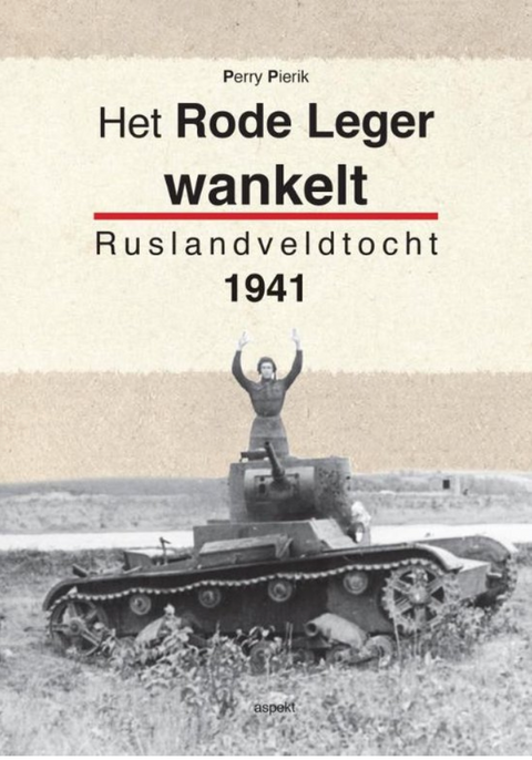 Tweedehands boek: Het Rode Leger wankelt: Ruslandveldtocht 1941
 door Perry Pierik
 - als nieuw paperback