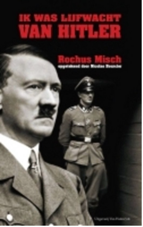 Tweedehands boek: Ik was de lijfwacht van Hitler door Rochus Misch - als nieuw paperback