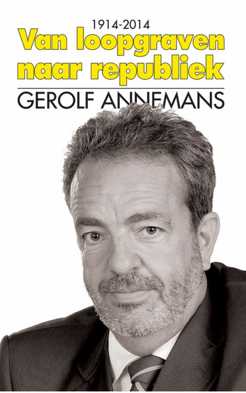 Tweedehands boek: 1914-2014 Van loopgraven naar republiek door Gerolf Annemans - als nieuw paperback