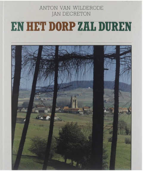 Tweedehands boek: En-het-dorp-zal-duren door Anton Van Wilrode - als nieuw hardcover