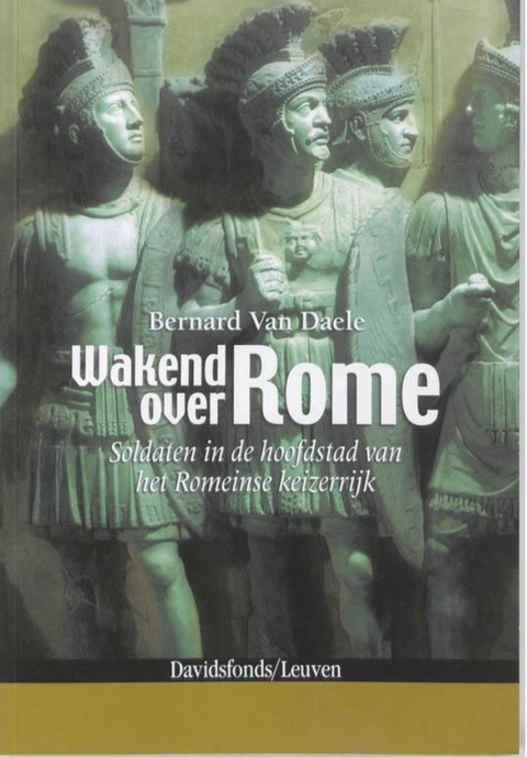 Tweedehands boek: Wakend-Over-Rome:-Soldaten-In-De-Hoofdstad-Van-Het-Romeinse-Keizerrijk

 door Bernard Van Daele - als nieuw paperback