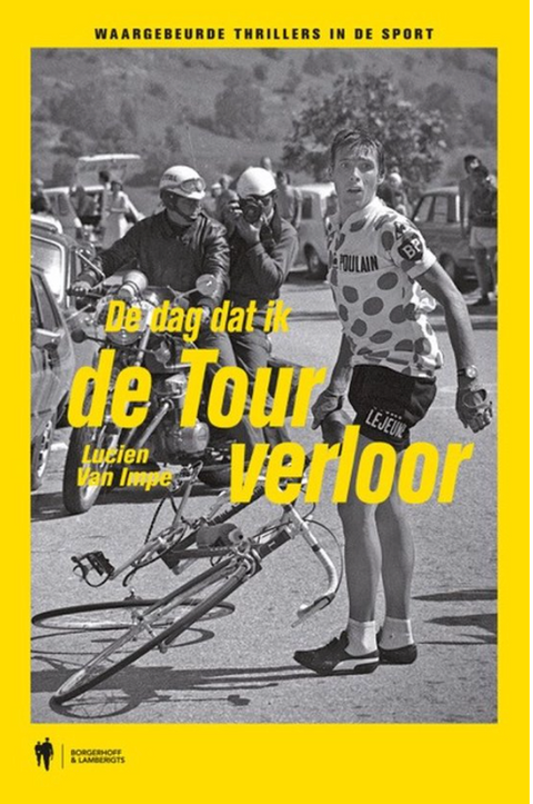 Tweedehands boek: De-dag-dat-ik-de-Tour-verloor door Lucien van Impe - als nieuw paperback