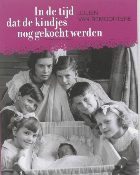 Tweedehands boek: In-de-tijd-dat-de-kindjes-nog-gekocht-werden door Julien van Remoortere - als nieuw paperback