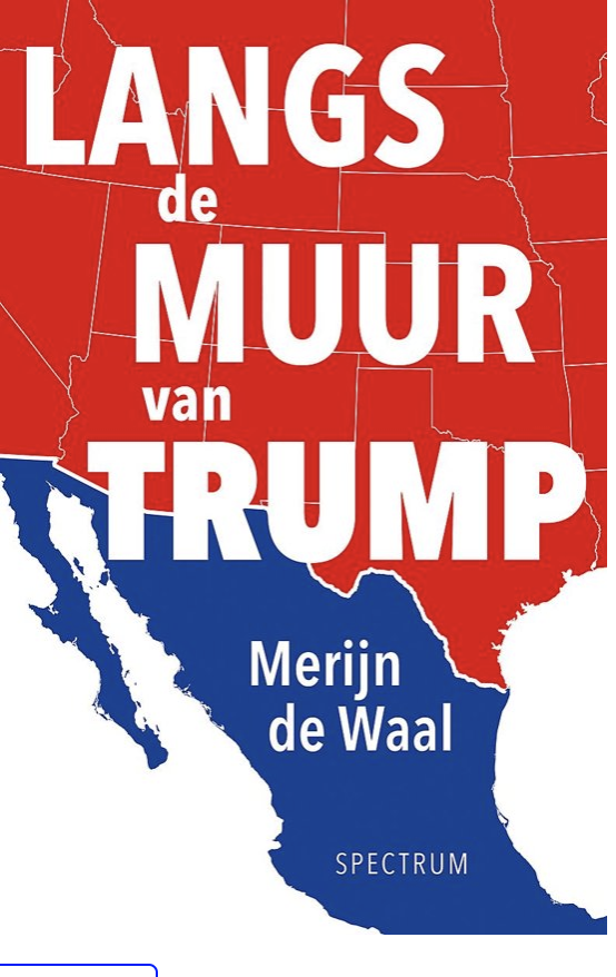 Over de muur van Trump: Reis door het Mexicaans-Amerikaanse grensland