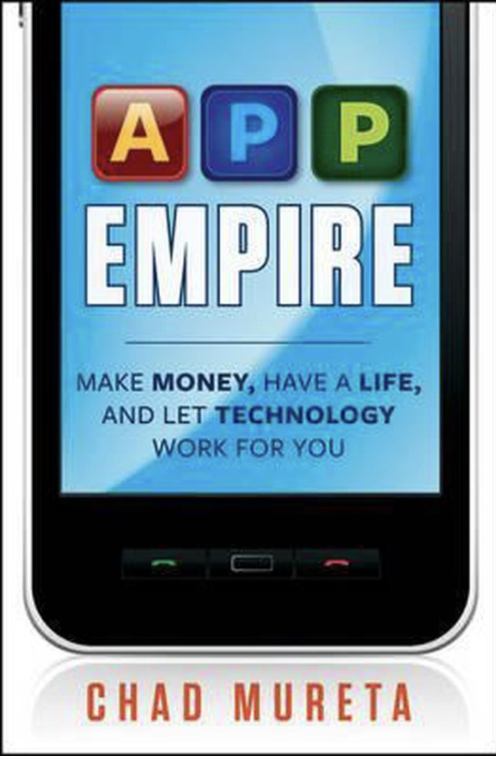 App Empire: Make Money, Have a Life, and Let Technology Work for You
