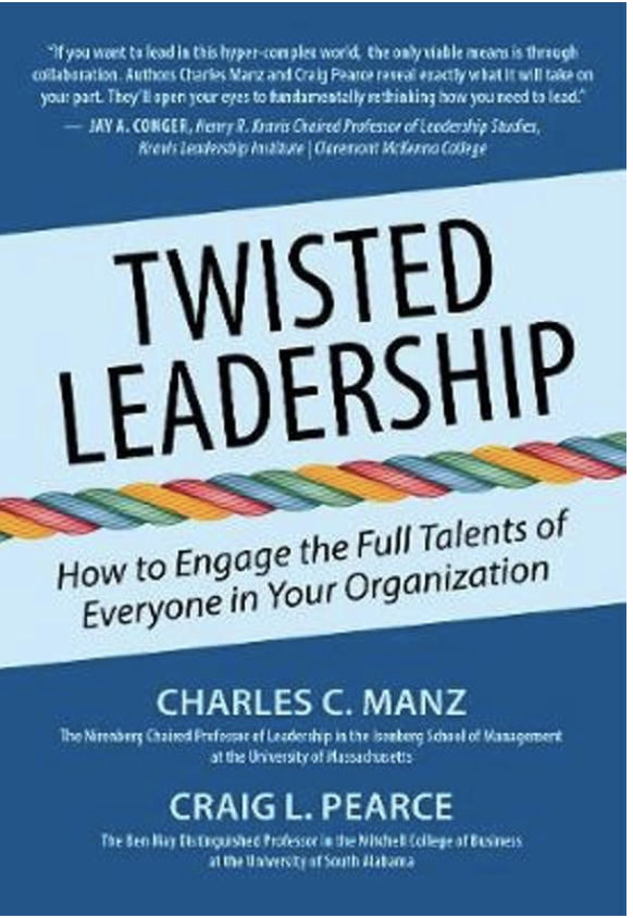 Twisted Leadership: How to Engage the Full Talents of Everyone in Your Organization