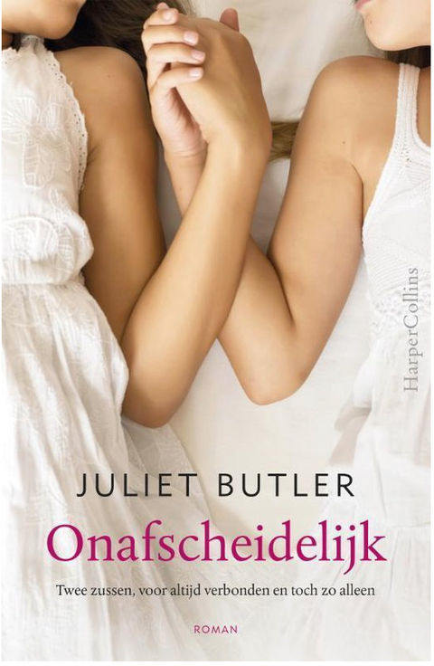 Onafscheidelijk: Twee zussen, voor altijd verbonden en toch zo alleen – boekcover – Juliet Butler – ISBN 9789402700770 – paperback – nieuw