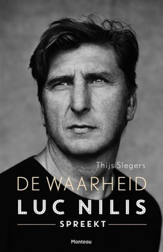 De waarheid: Luc Nilis spreekt (Dutch Edition)