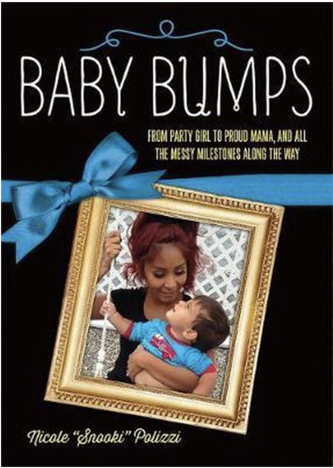 Baby Bumps: From Party Girl to Proud Mama, and all the Messy Milestones Along the Way
