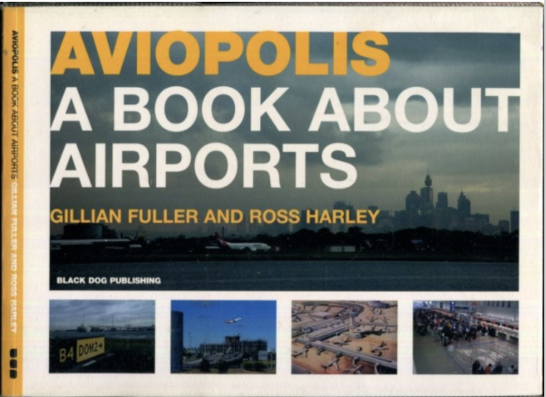 Aviopolis: A Book About Airports