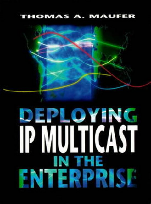Deploying IP Multicast in the Enterprise – boekcover – Thomas Albert Maufer – ISBN 9780138976873 – Hardcover – Als Nieuw