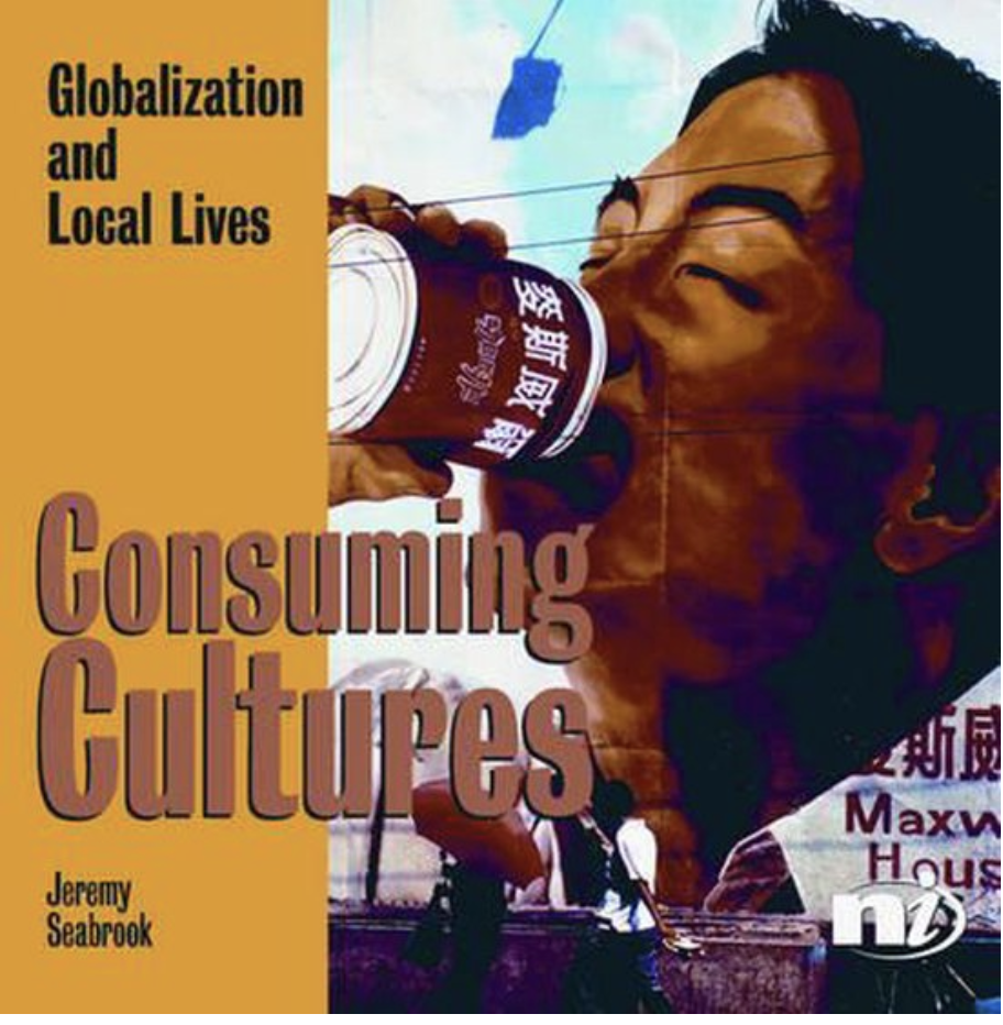 Consuming Cultures: Globalization and local lives