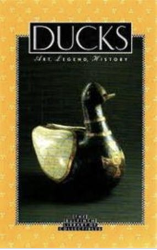Ducks: Art, Legend, History (The Bulfinch Library of Collectibles)