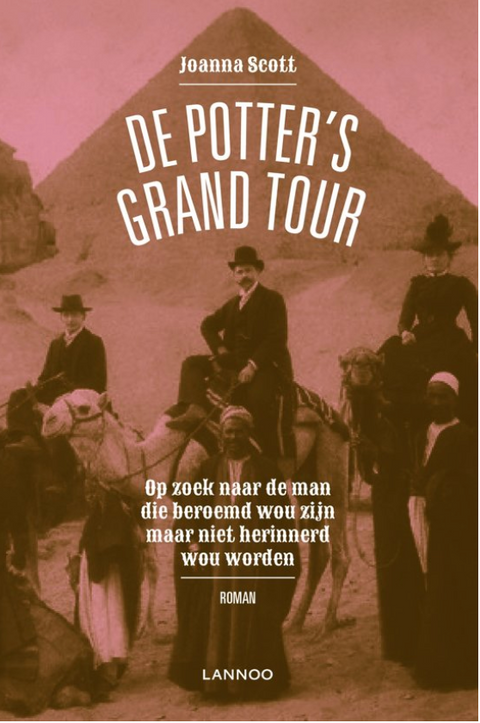 De Potter's Grand Tour: De man die beroemd wilde zijn maar niet herinnerd wilde worden – boekcover – Joanna Scott – ISBN 9789401423526 – Paperback – als nieuw