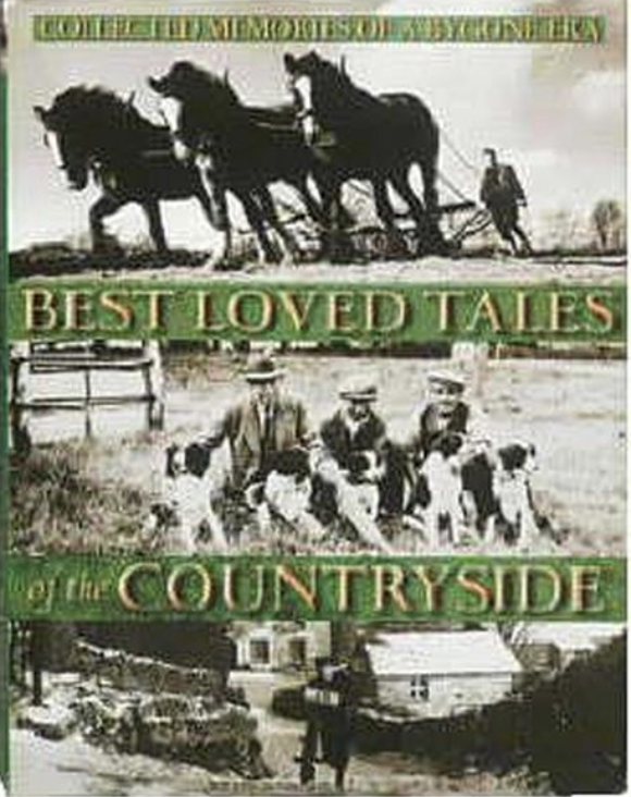 Best Loved Tales of the Countryside: Collected Memories of a Bygone Era