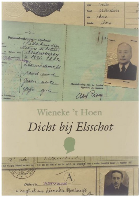 Dicht bij Elsschot – boekcover – Wieneke 't Hoen – ISBN 9789025367732 – Paperback – Als nieuw