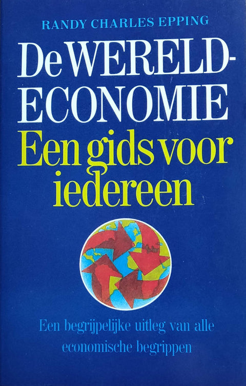 Wereldeconomie een gids voor iedereen – boekcover – Randy Charles Epping – ISBN 9789061343974 – paperback – goed