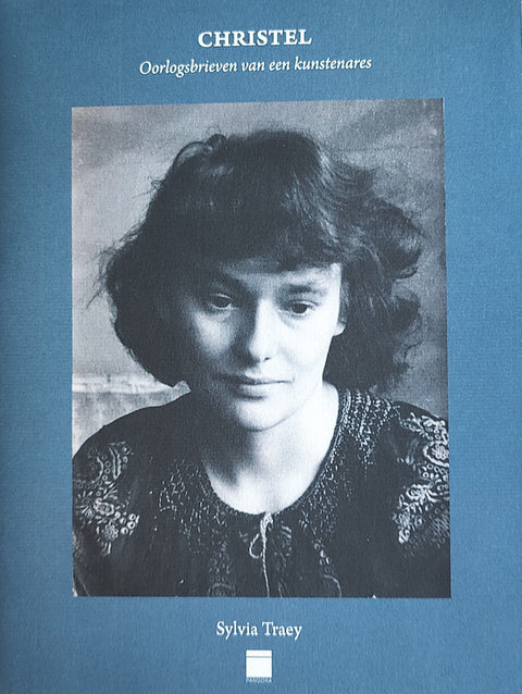Christel: oorlogsbrieven van een kunstenares 1939-1945 – boekcover – Sylvia Traey – ISBN 9789053253342 – paperback – als nieuw