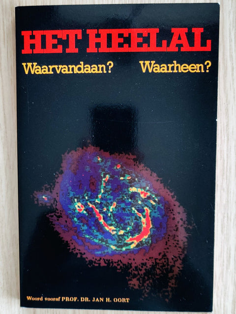 Het Heelal: waarvandaan? waarheen? – boekcover – Jan J. Oort – ISBN 9789066546172 – Paperback – als nieuw