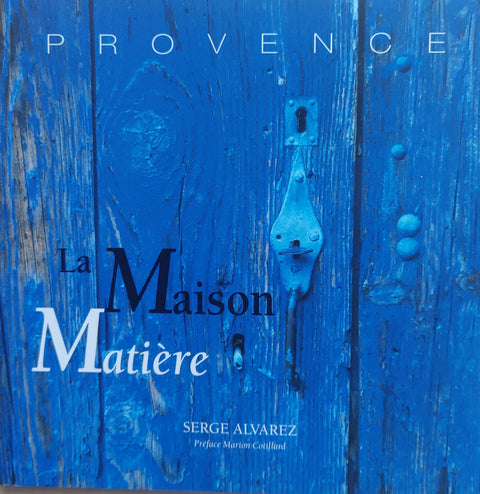 La Maison Matière – boekcover – Serge Alvarez – ISBN 9782951666818 – paperback – als nieuw