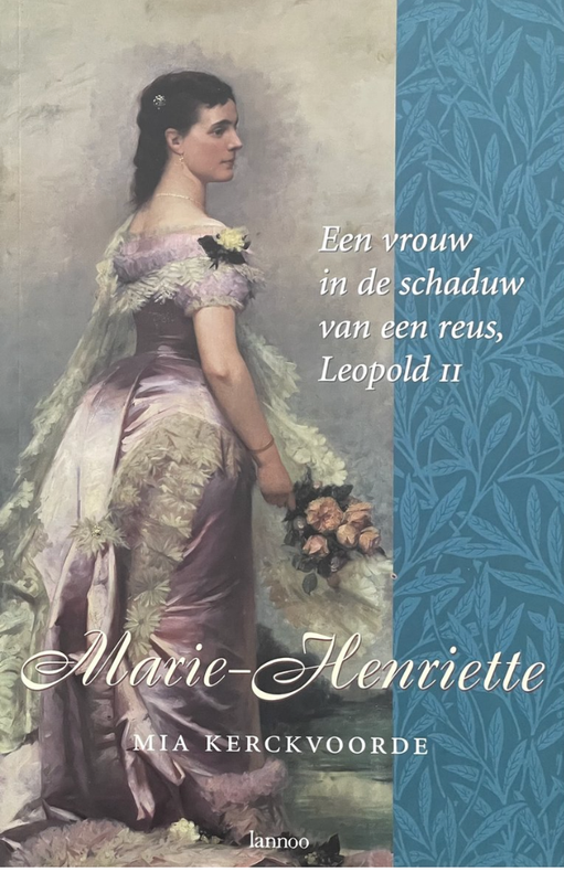 Marie-Henriette: een vrouw in de schaduw van een reus, Leopold II
