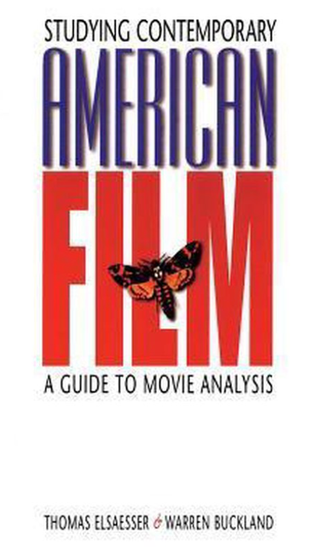Studying Contemporary American Film: A Guide to Movie Analysis