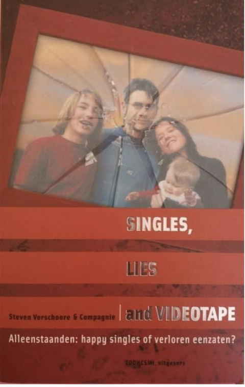 Singles, lies and videotape – boekcover – Steven Verscheure – ISBN 9789077362068 – paperback – als nieuw