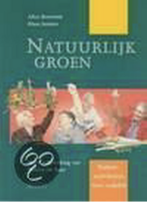 Natuurlijk groen: natuuractiviteiten voor ouderen – boekcover – Alice Beernink – ISBN 9789055741137 – paperback – als nieuw