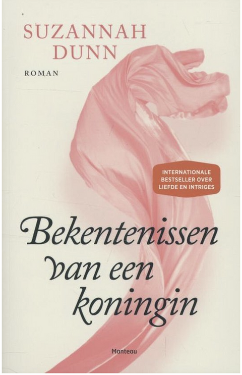 Bekentenissen van een koningin – boekcover – Suzannah Dunn – ISBN 9789022327739 – paperback – als nieuw