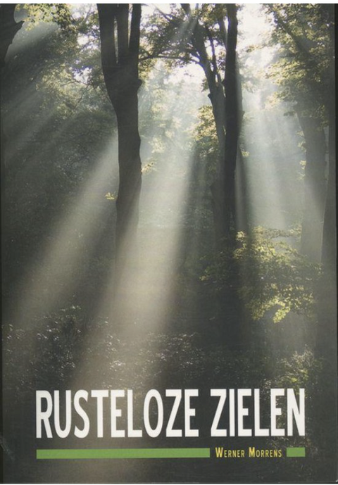 Rusteloze zielen – boekcover – Werner Morrens – ISBN 9789078071594 – paperback – als nieuw