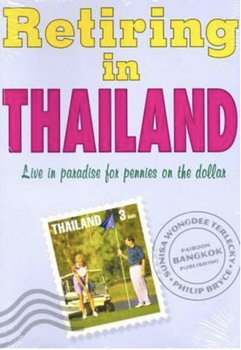 Retiring in Thailand: Live in Paradise for Pennies on the Dollar – boekcover – Philip Brice – ISBN 9781887521796 – paperback – als nieuw