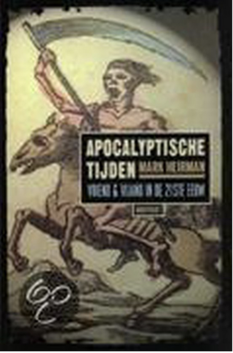 Apocalyptische Tijden: vriend en vijand in de 21ste eeuw – boekcover – Mark Heirman – ISBN 9789052404943 – paperback – als nieuw