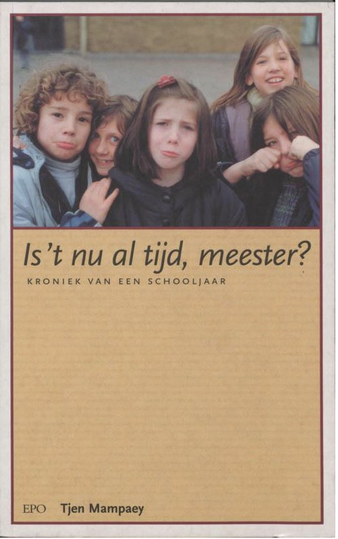 Is 'T Nu Al Tijd, Meester ?: kroniek van een schooljaar – boekcover – Tjen Mampaey – ISBN 9789064453403 – case – goed