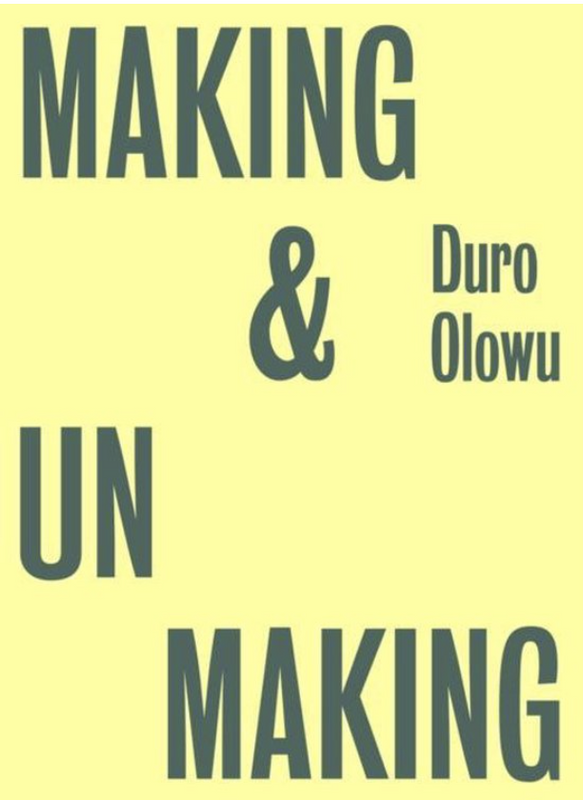 Making & Unmaking: Curated by Duro Olowu