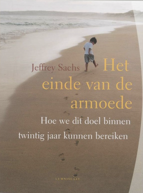 Het einde van de armoede: hoe we dit doel binnen twintig jaar kunnen bereiken – boekcover – Jeffrey Sachs – ISBN 9789056377656 – paperback – als nieuw