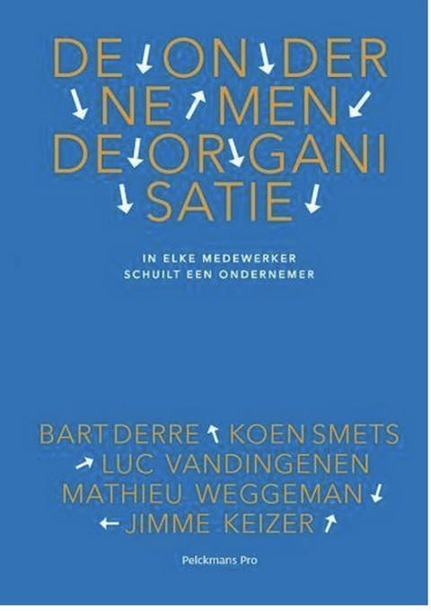 De ondernemende organisatie: In elke medewerker schuilt een ondernemer – boekcover – Bart Derre – ISBN 9789463370738 – paperback – als nieuw