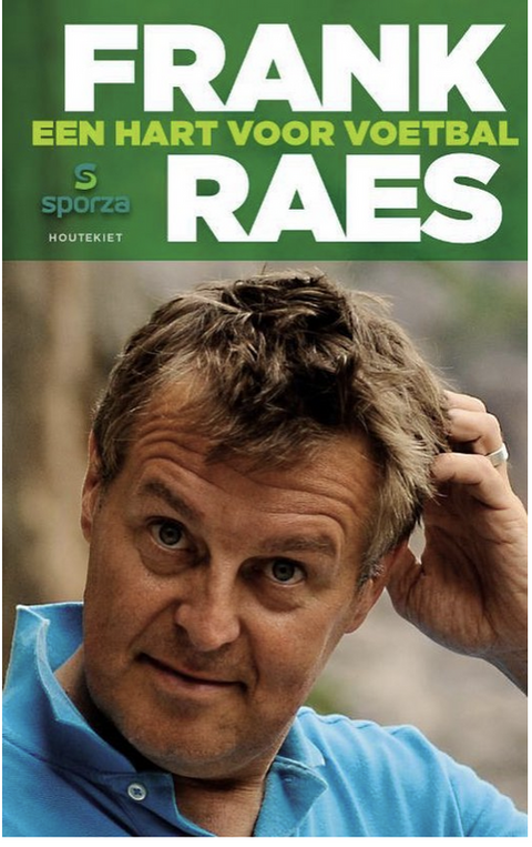 Een Hart Voor Voetbal: Opmerkelijke Commentaren Over De Belangrijkste Bijzaak Ter Wereld:Voetbal – boekcover – Frank Raes – ISBN 9789089240613 – paperback – als nieuw