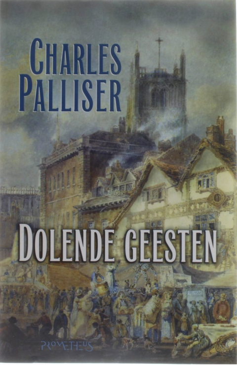 Dolende geesten – boekcover – Charles Palliser – ISBN 9789053337172 – paperback – als nieuw