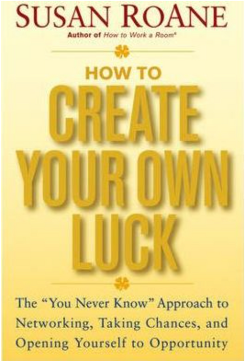 How To Create Your Own Luck: The You Never Know Approach To Networking, Taking Chances, And Opening Yourself To Opportunity – boekcover – Susan Roane – ISBN 9780471612803 – hardcover – goed