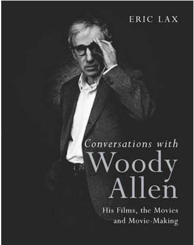 Conversations with Woody Allen: His Films, the Movies and Movie-making