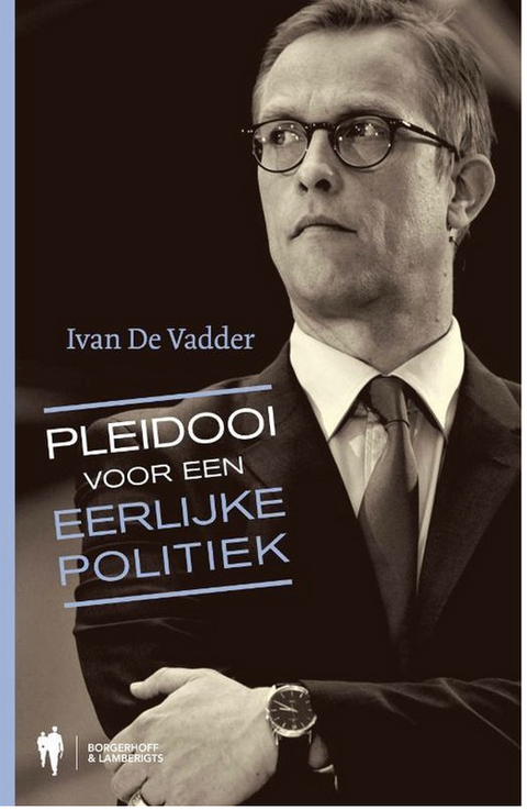 Pleidooi voor een eerlijke politiek – boekcover – Ivan De Vadder – ISBN 9789089311160 – paperback – als nieuw