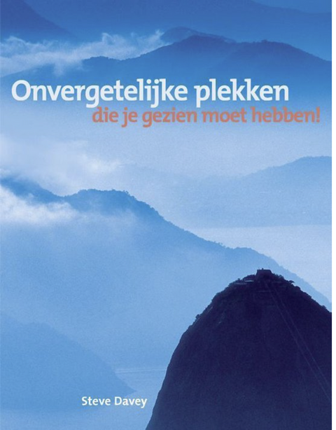 Onvergetelijke plekken: die je gezien moet hebben – boekcover – Steve Davey – ISBN 9789021546520 – paperback – als nieuw