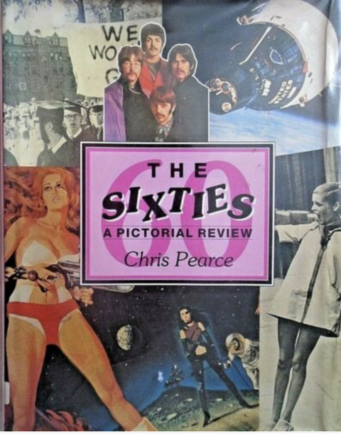 The Sixties: a picturial review – boekcover – Chris Pearce – ISBN 9781872532271 – hardcover – goed