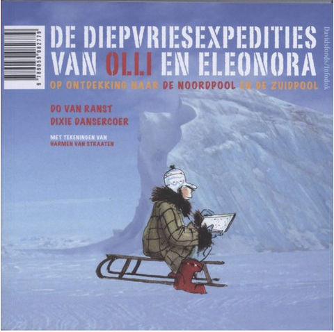 De Diepvriesexpedities Van Olli & Eleonore: Op Ontdekking Naar De Noord- En Zuidpool – boekcover – Do van Ranst – ISBN 9789059082779 – paperback – als nieuw