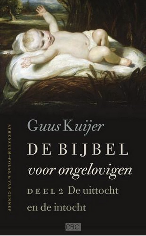 De Bijbel voor ongelovigen: deel 2: De uittocht en de intocht, Exodus, Jozua, Rechters – boekcover – Guus Kuijer – ISBN 9789025300524 – paperback – als nieuw