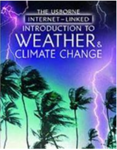 The Usborne Internet-Linked Introduction To Weather And Climate Change