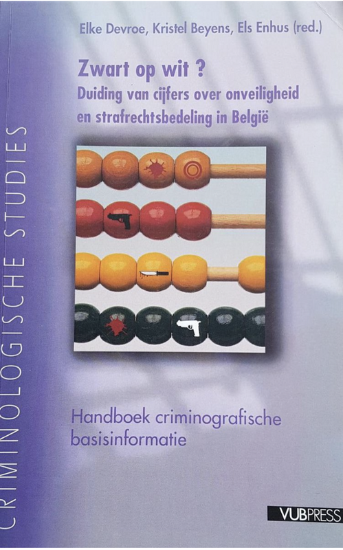 Zwart op wit?: duiding van cijfers over onveiligheid en strafrechtsbedeling in België